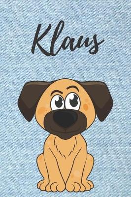 Book cover for Klaus Notizbuch Hunde / Malbuch / Kritzelbuch / Tagebuch / Journal / DIN A5 / Geschenke