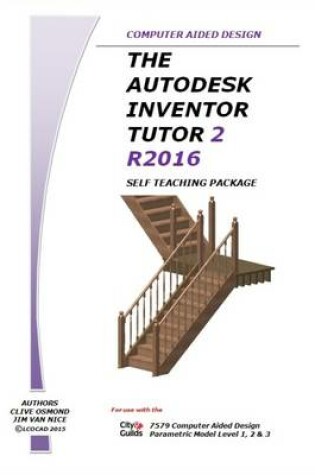 Cover of The Autodesk Inventor 3D Tutor 2 Release 2016 Self Teaching Package