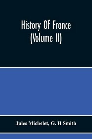 Cover of History Of France (Volume Ii)