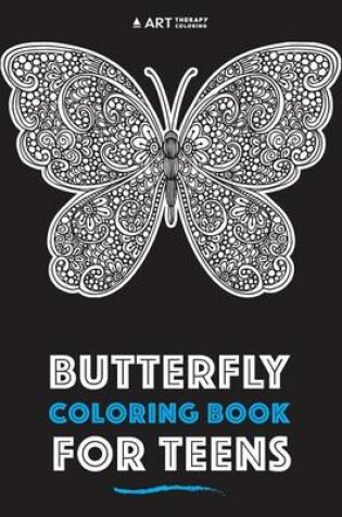 Cover of Butterfly Coloring Book For Teens