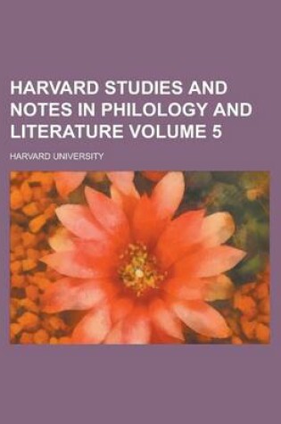 Cover of Harvard Studies and Notes in Philology and Literature (Volumharvard Studies and Notes in Philology and Literature (Volume 6) E 6)