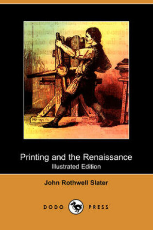 Cover of Printing and the Renaissance (Illustrated Edition) (Dodo Press)