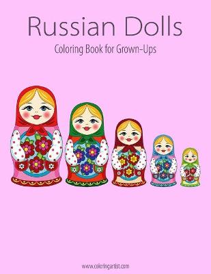 Book cover for Russian Dolls Coloring Book for Grown-Ups 1