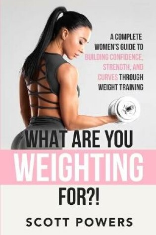 Cover of What Are You Weighting For?!