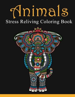 Book cover for Animals Stress Reliving Coloring Book