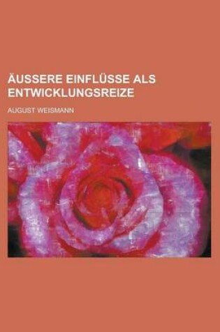 Cover of Aussere Einflusse ALS Entwicklungsreize