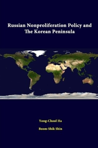 Cover of Russian Nonproliferation Policy and the Korean Peninsula