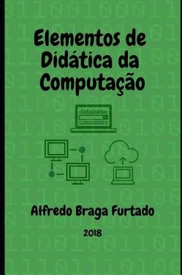 Cover of Elementos de Dida tica Da Computac a o