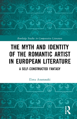 Book cover for The Myth and Identity of the Romantic Artist in European Literature