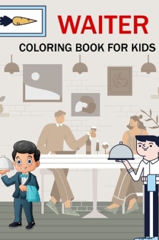 Cover of Waiter Coloring Book For Kids