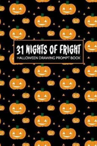 Cover of 31 Nights of Fright Halloween Drawing Prompt Book