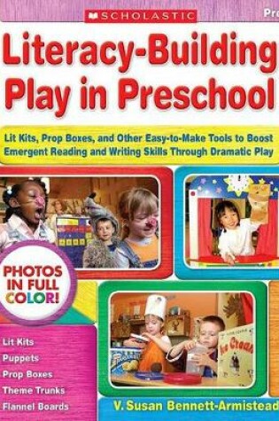 Cover of Literacy-Building Play in Preschool