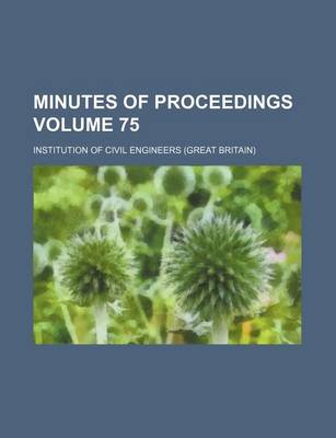 Book cover for Minutes of Proceedings Volume 75