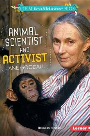 Cover of Animal Scientist and Activist Jane Goodall