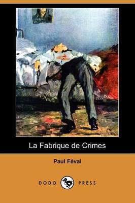 Book cover for La Fabrique de Crimes (Dodo Press)