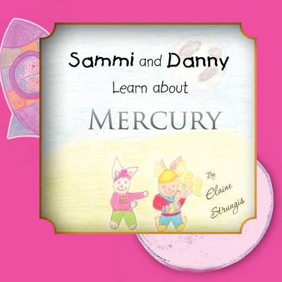 Book cover for Sammi and Danny Learn about Mercury
