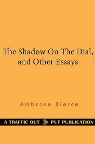 Cover of The Shadow on the Dial, and Other Essays