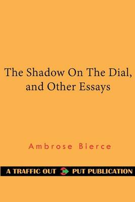 Book cover for The Shadow on the Dial, and Other Essays