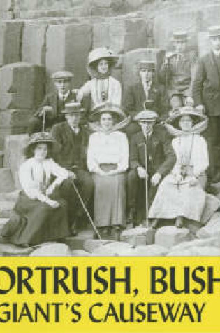 Cover of Old Portrush, Bushmills and the Giant's Causeway