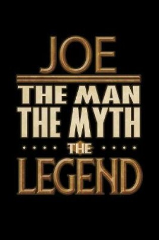 Cover of Joe The Man The Myth The Legend