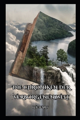 Book cover for Die Chroniken der verborgenen Welt