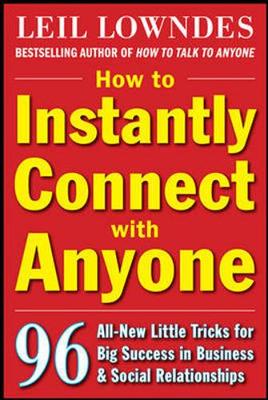 Book cover for How to Instantly Connect with Anyone: 96 All-New Little Tricks for Big Success in Relationships