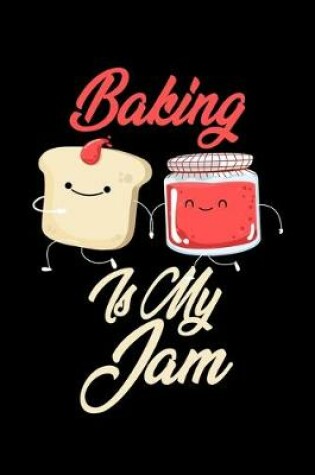 Cover of Baking is My Jam