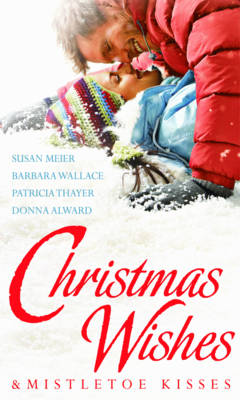 Book cover for Christmas Wishes & Mistletoe Kisses