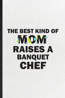 Book cover for The Best Kind of Mom Raises a Banquet Chef