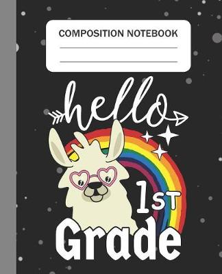 Book cover for Hello 1st grade - Composition Notebook