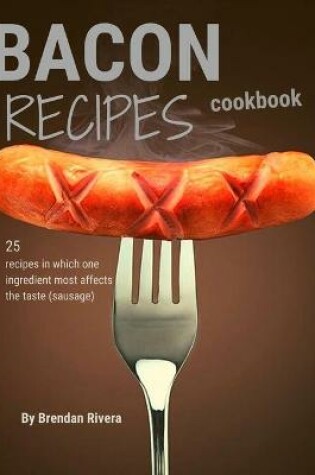 Cover of Bacon Recipes CookBook