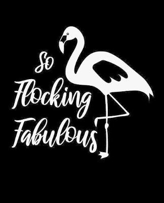 Book cover for So Flocking Fabulous