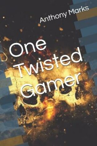 Cover of One Twisted Gamer