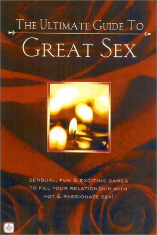 Book cover for The Ultimate Guide To Great Sex