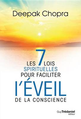 Book cover for Les 7 Lois Spirituelles Pour Faciliter L'Eveil de la Conscience