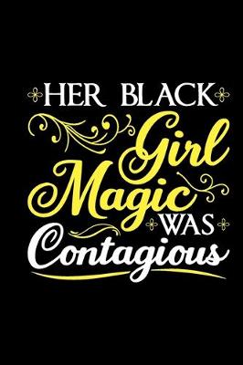 Book cover for Her Black Girl Magic Was Contagious