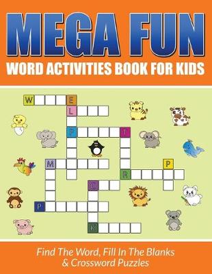 Book cover for Mega Fun Word Activities Book For Kids