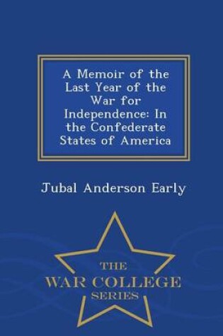 Cover of A Memoir of the Last Year of the War for Independence