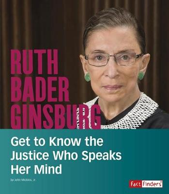 Book cover for Ruth Bader Ginsburg: Get to Know the Justice Who Speaks Her Mind (People You Should Know)