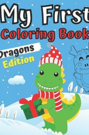 Cover of My First Coloring Book Dragons Edition