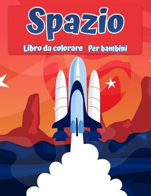 Book cover for Libro da colorare spaziale per bambini