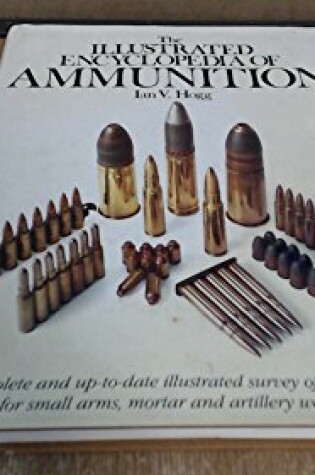 Cover of Illustrated Encyclopaedia of Ammunition