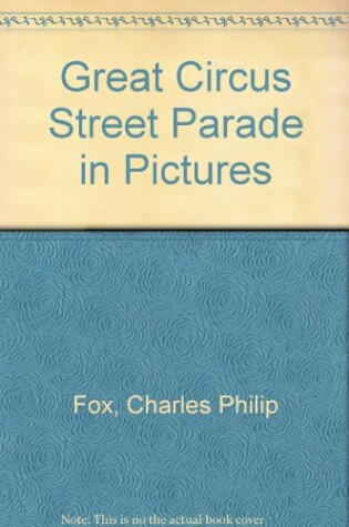 Cover of Great Circus Street Parade in Pictures