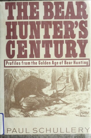 Cover of Bear Hunter's Century