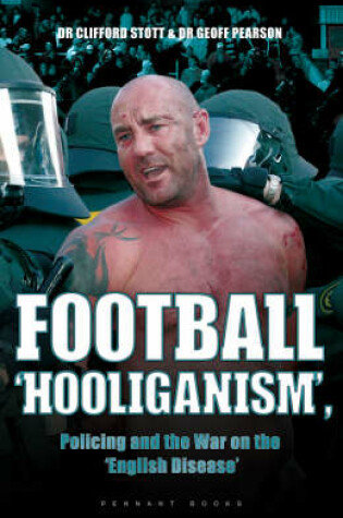 Cover of Football 'hooliganism', Policing and the War on the 'English Disease'