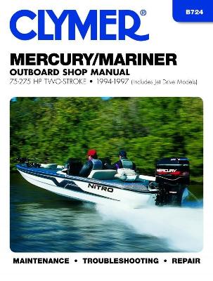 Book cover for Mercury Mariner 75-275 HP Two Stroke Outboards Includes Jet Drive Models (1994-1997) Service Repair Manual