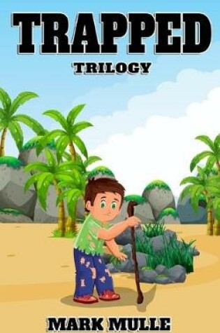 Cover of Trapped Trilogy (An Unofficial Minecraft Book for Kids Ages 9 - 12) (Preteen)
