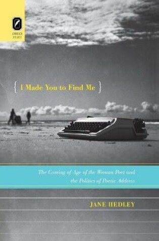 Cover of I Made You to Find Me