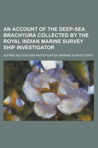 Cover of An Account of the Deep-Sea Brachyura Collected by the Royal Indian Marine Survey Ship Investigator