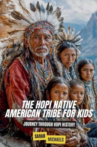 Cover of The Hopi Native American Tribe For Kids